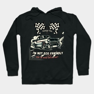 NOT ECO FRIENDLY 50's style  - Vintage Classic American Muscle Car - Hot Rod and Rat Rod Rockabilly Retro Collection Hoodie